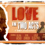 Don't miss Track Road Theatre's Love in Two Acts